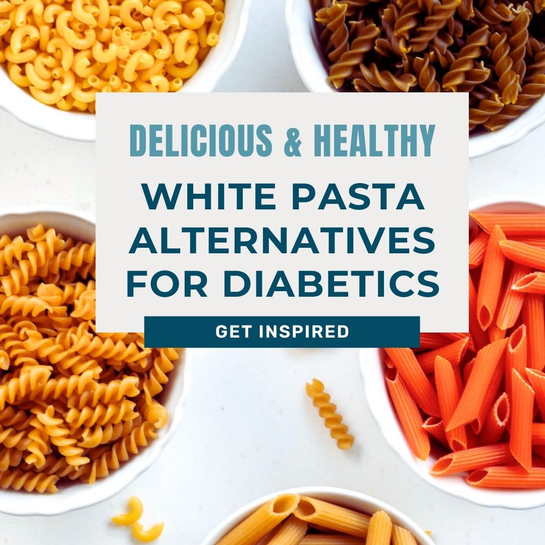 Delicious & Healthy Pasta Alternatives for Diabetics
