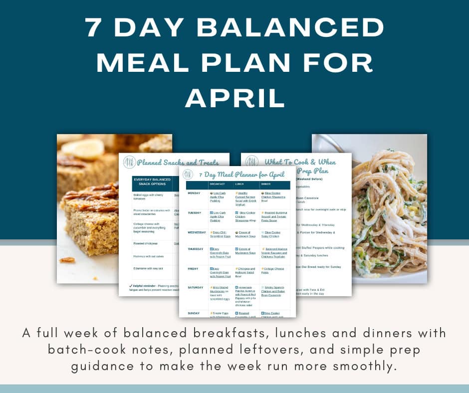 Free 7 day diabetes friendly meal plan showing an April weekly meal planner, batch cooking summary, whole food carb options, planned snacks and a balanced plate meal.